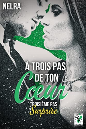À trois pas de ton cœur, Troisième pas : Surprise