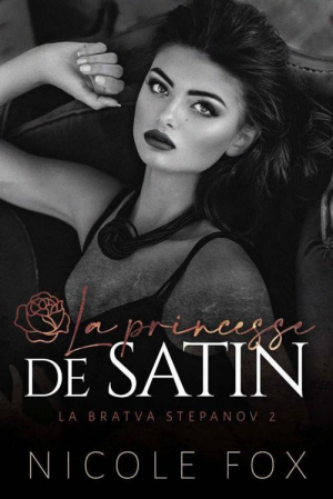 La Bratva Stepanov, Tome 2 : La Princesse de satin