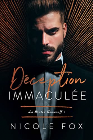 Romanoff Bratva, Tome 1 : Déception immaculée