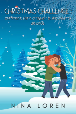 Christmas Challenge : Comment faire craquer le flic bourru d’à côté