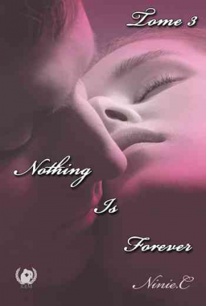 Nothing Is Forever, Tome 3