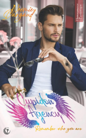 Cupidon Agency, Tome 1 : Remember Who You Are