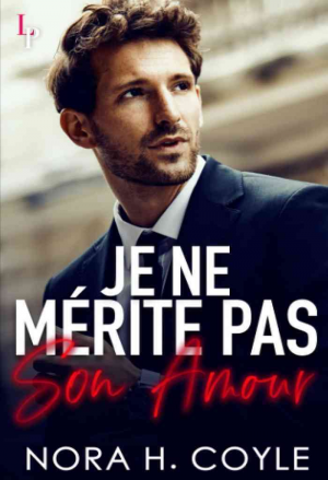 Je ne mérite pas son Amour