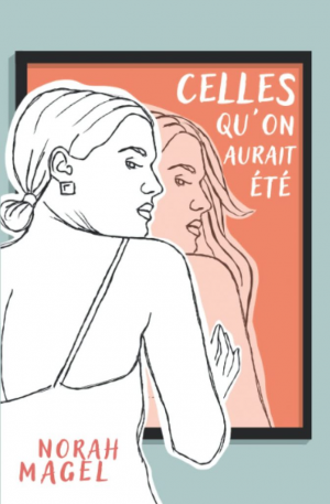 Celles qu’on aurait été