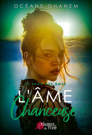 La Saga des âmes, Tome 3 : L’Âme chanceuse – Partie 2