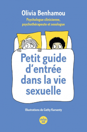 Petit guide d’entrée dans la vie sexuelle
