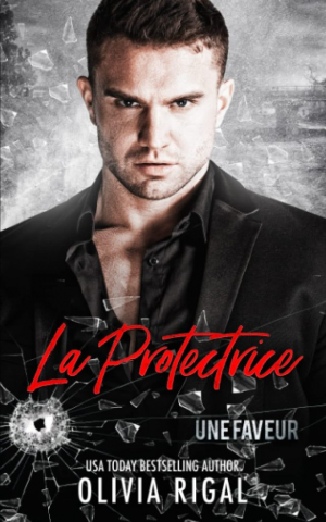 Une faveur, Tome 3 : La Protectrice