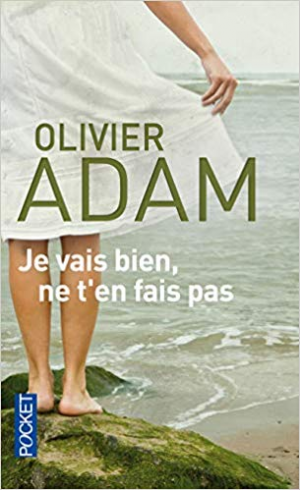 Je vais bien, ne t’en fais pas