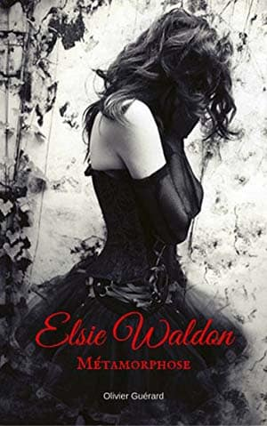 Elsie Waldon: Métamorphose