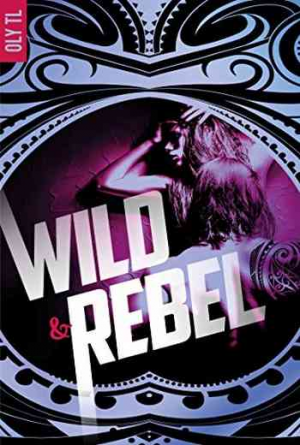 Wild & Rebel – Tome 1