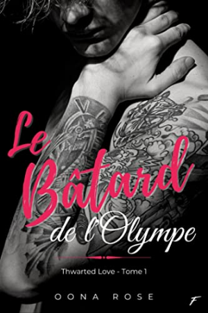 Thwarted love, Tome 1 : Le bâtard de l’Olympe