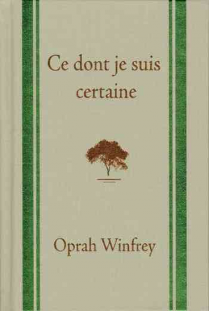 Ce dont je suis certaine