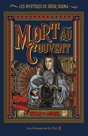 Les mystères de soeur Juana, Tome 1 : Mort au couvent