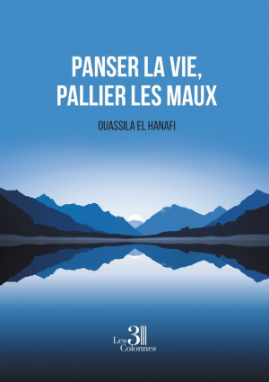 Panser la vie, pallier les maux