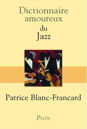 Dictionnaire amoureux du Jazz