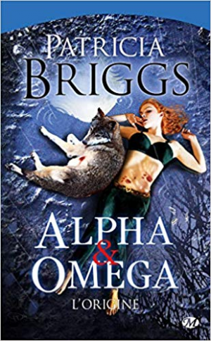 Alpha & Omega, Tome Préquelle: L’Origine