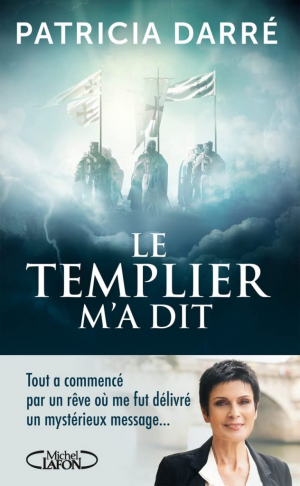 Le templier m’a dit