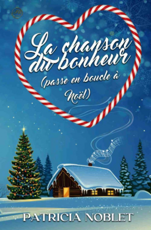 La chanson du bonheur (passe en boucle à Noël)