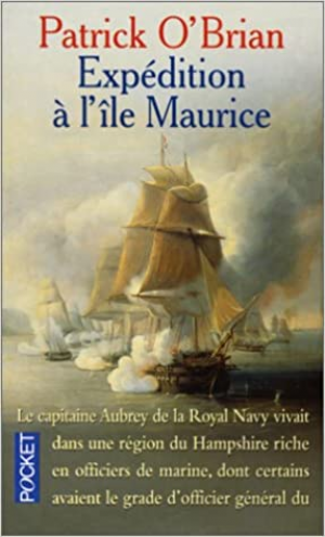 Les Aventures de Jack Aubrey, Tome 4 : Expédition à l’île Maurice