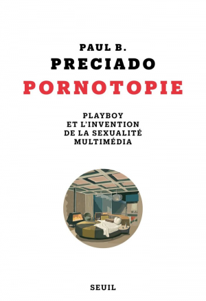 Pornotopie : Playboy et linvention de la sexualité multimédia