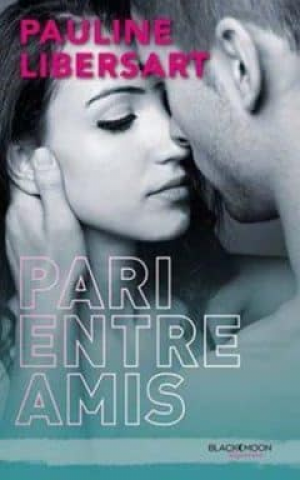 Pari entre amis – Tomes 1 et 2