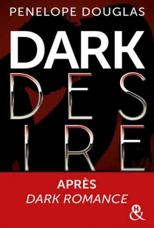 Dark Desire: enfin la suite de Dark Romance !