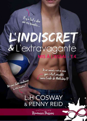 Mis à l’essai, Tome 4 : L’indiscret et l’extravagante