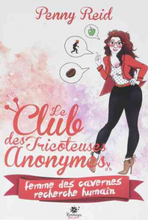 Le Club des tricoteuses anonymes, Tome 1 : Femme des cavernes recherche humain