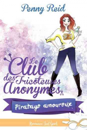 Le Club des tricoteuses anonymes, Tome 3 : Piratage amoureux