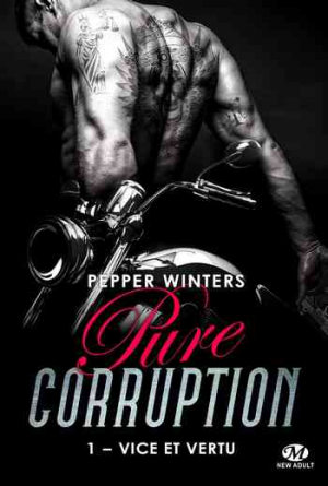 Pure corruption, Tome 1 : Vice et vertu