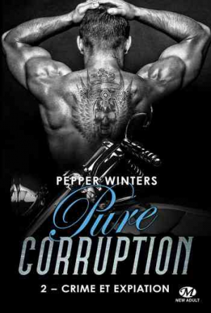 Pure corruption, Tome 2 : Crime et expiation
