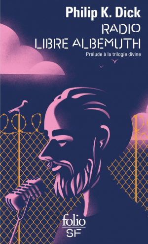 Radio Libre Albemuth: Prélude à la trilogie divine