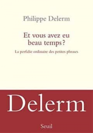 Et vous avez eu beau temps ?