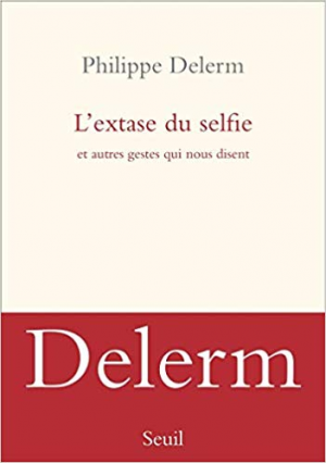L’extase du selfie