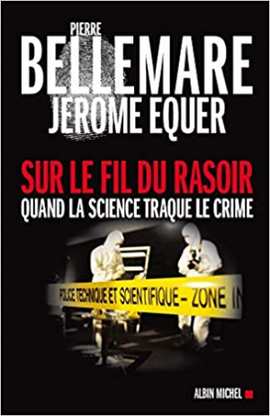 Sur le fil du rasoir – Quand la science traque le crime