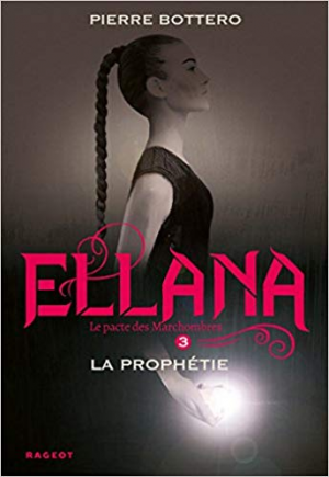 Ellana la prophétie: Le Pacte des Marchombres