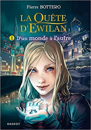 La quête d’Ewilan Tome 1 : D’un monde à l’autre