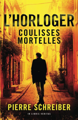 L’Horloger, Tome 2 : Coulisses mortelles