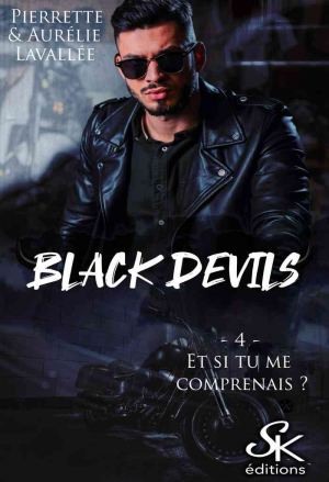 Black Devils, Tome 4 : Et si tu me comprenais ?