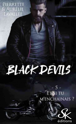 Black Devils, Tome 5 : Et si tu m’enchaînais ?