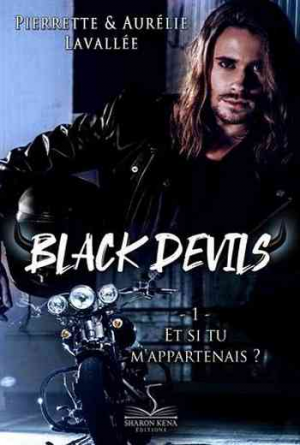 The Black Devils, Tome 1 : Et si tu m’appartenais ?