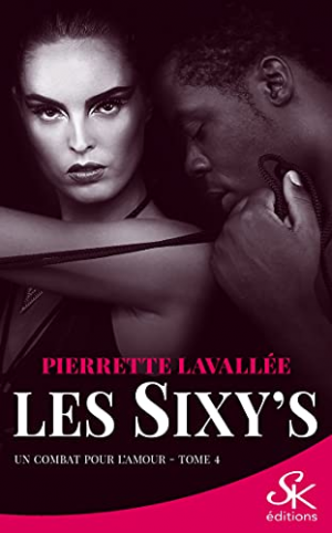 Les Sixy’s, Tome 4 : Un combat pour l’amour
