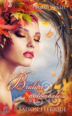 Saison féérique 1: Brûlure automnale
