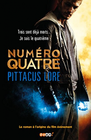 Lorien Legacies ,Tome 1 : Numéro Quatre