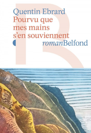 Pourvu que mes mains s’en souviennent