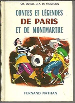 Contes et Legendes de Paris et de Montmartre