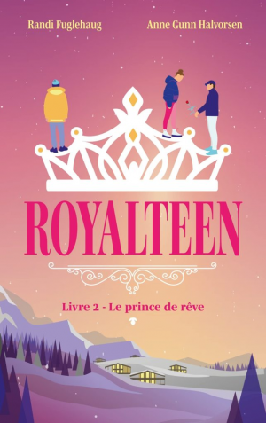 Royalteen, Tome 2 : Le Prince de rêve