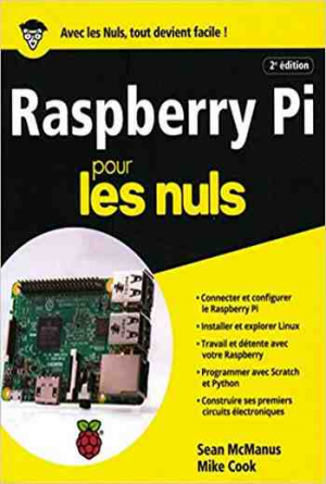 Raspberry Pi : pour les Nuls 2e édition (2018)