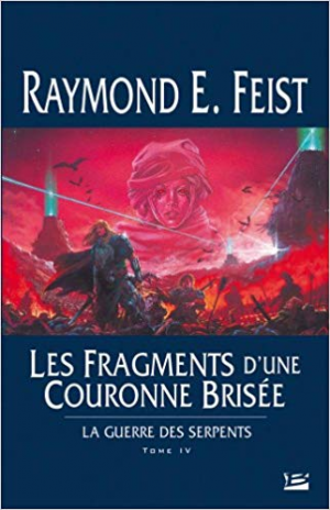 La Guerre des Serpents, tome 4 : Les Fragments d’une couronne brisée