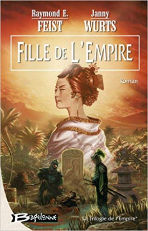 La Trilogie de l’Empire, tome 1 : Fille de l’Empire